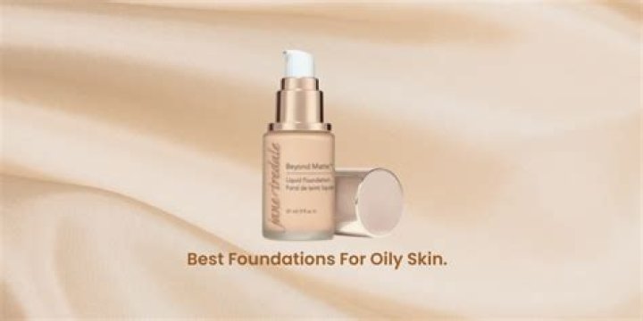 The Top Foundations for Oily Skin of 2023